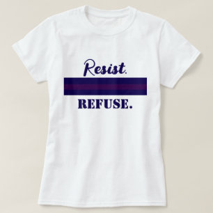 Resist Refuse Obey Anti-Trump Anti-Authoritarian T-Shirt
