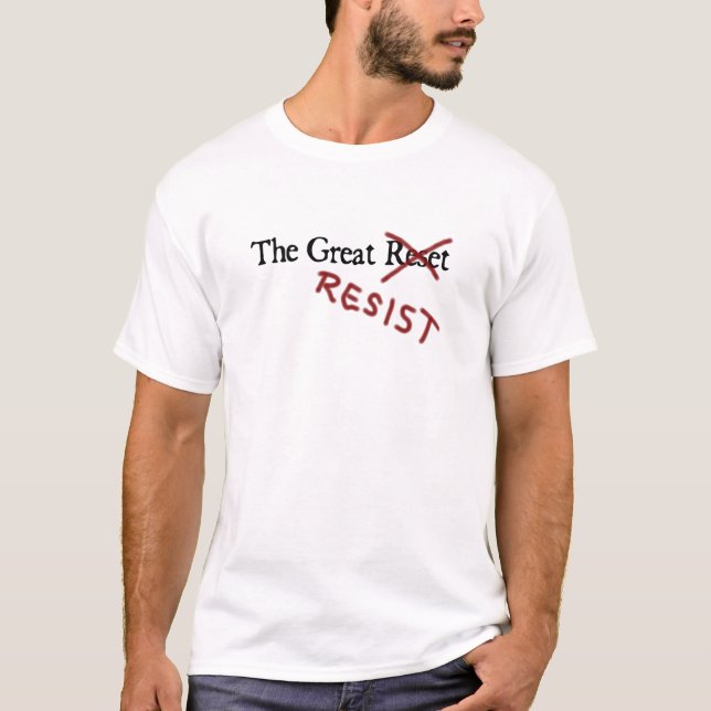 Resist Reset  T-Shirt (Front)