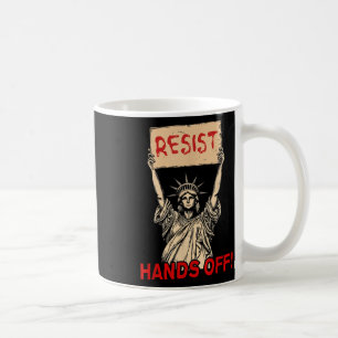 Resist Resistance Statue Of Liberty Hands Off Prot Coffee Mug