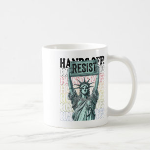 Resist Resistance Statue Of Liberty Hands Off Prot Coffee Mug