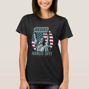 Resist Resistance Statue of Liberty Hands Off Prot T-Shirt