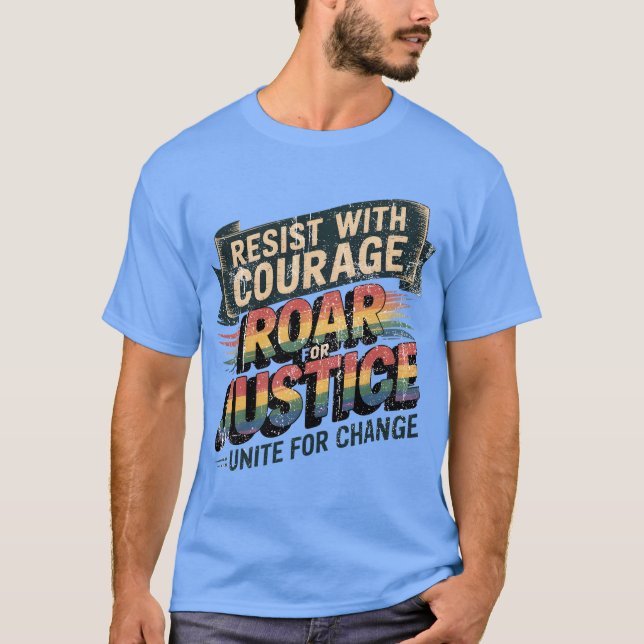 Resist Roar Unite Activist Typography Design retro T-Shirt (Front)