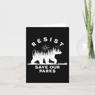 Resist Save Our Parks Alt Us National Parks Bear N Card