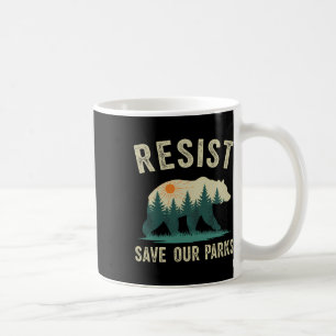 Resist Save Our Parks Alt Us National Parks Bear N Coffee Mug