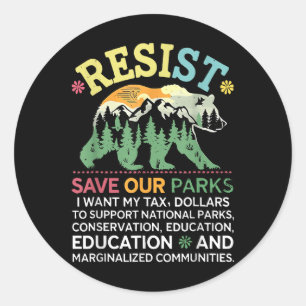 Resist Save Our Parks Support National Park Bear L Classic Round Sticker