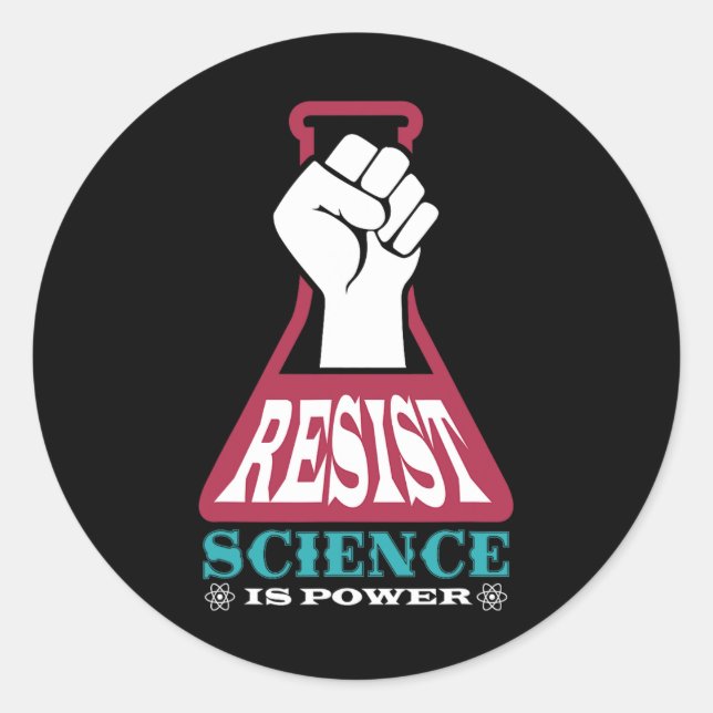 Resist Science Is Power Future Scientist Chemistry Classic Round Sticker (Front)