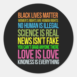 Resist Shirt Kindness Is Everything Black Lives Lo Classic Round Sticker