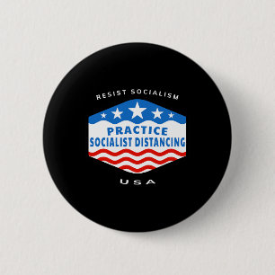 Resist Socialism - Practice Socialist Distancing - 6 Cm Round Badge