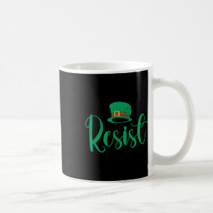 Resist St Patricks Day Anti Trump Political Coffee Mug