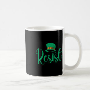 Resist St Patricks Day Anti Trump Political Protes Coffee Mug