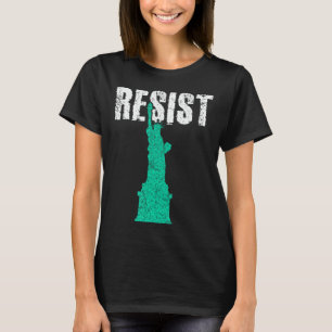 Resist Statue Of Liberty 1 T-Shirt
