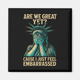 Resist Statue Of Liberty Are We Great Yet  Magnet