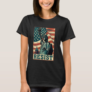 Resist Statue of Liberty Resist Activism Freedom P T-Shirt