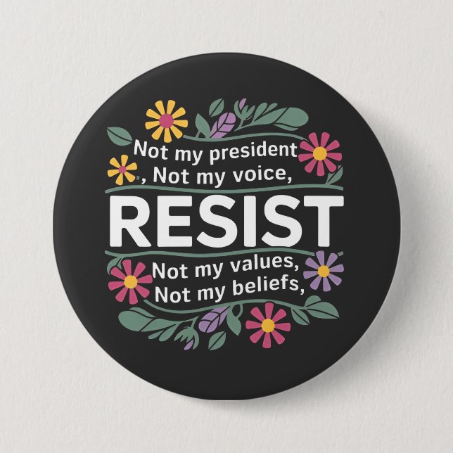 Resist Subtle Anti Trump Floral Botanical Protest  7.5 Cm Round Badge (Front)