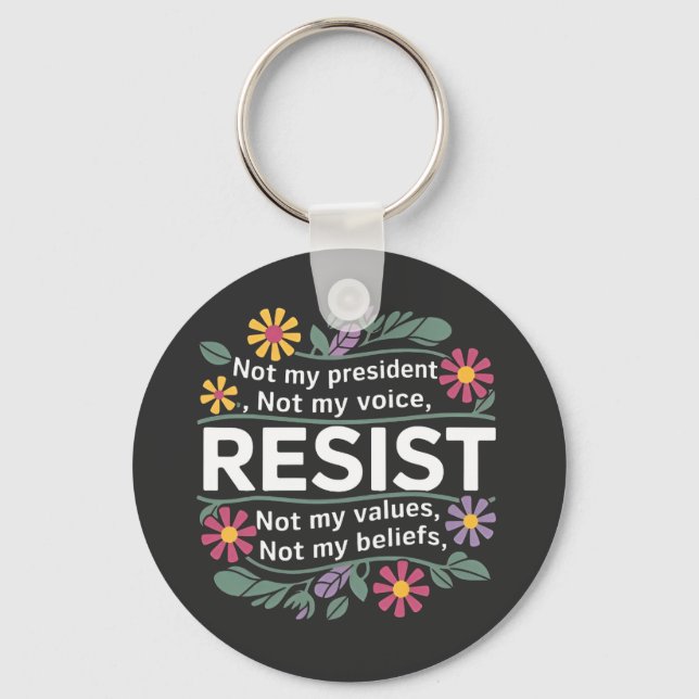 Resist Subtle Anti Trump Floral Botanical Protest  Key Ring (Front)