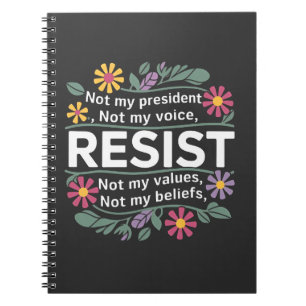 Resist Subtle Anti Trump Floral Botanical Protest  Notebook