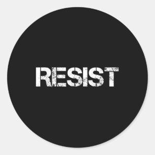 Resist Tee Shirt For Resistance, Not My President Classic Round Sticker