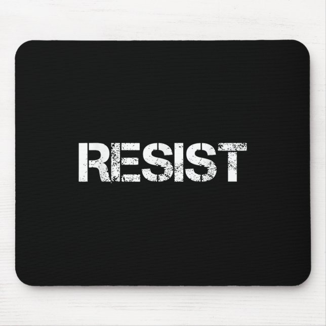 Resist Tee Shirt For Resistance, Not My President Mouse Mat (Front)