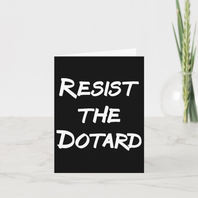Resist The Dotard  Card (Front)