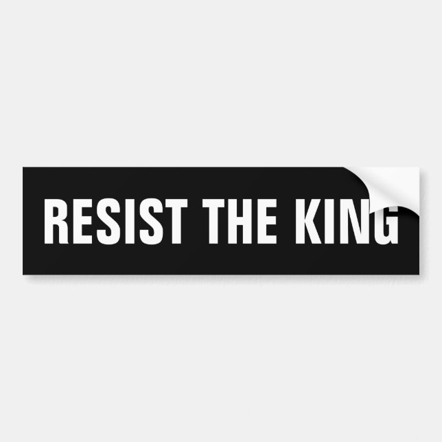 RESIST THE KING BUMPER STICKER (Front)