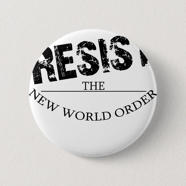 Resist The New World Order 6 Cm Round Badge (Front)