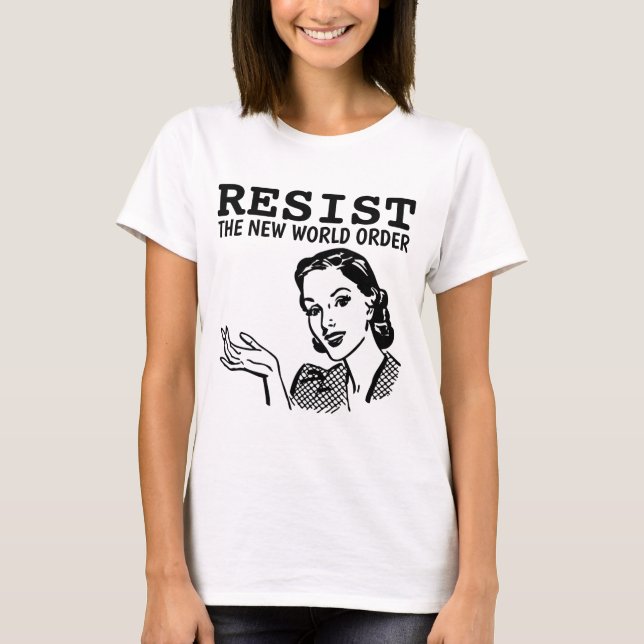 RESIST THE NEW WORLD ORDER LADIES RETRO T-SHIRTS (Front)