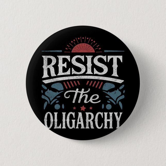 Resist The Oligarchy Anti Trump  6 Cm Round Badge (Front)