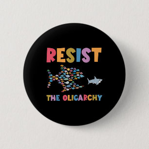 Resist The Oligarchy Funny Fish Anti Trump _3 6 Cm Round Badge