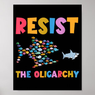 Resist The Oligarchy Funny Fish Anti Trump Poster