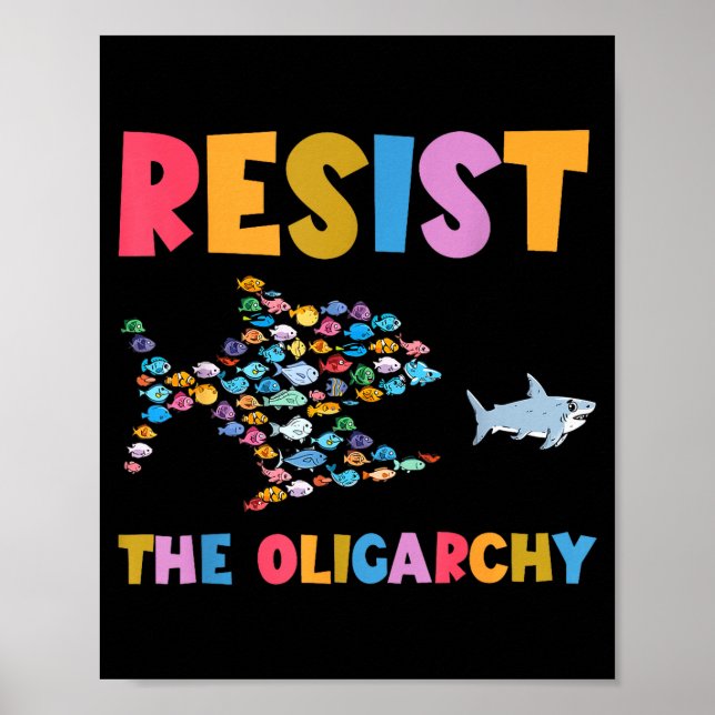 Resist The Oligarchy Funny Fish Anti Trump  Poster (Front)