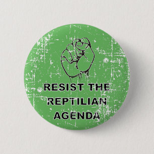 Resist The Reptilian Agenda 6 Cm Round Badge