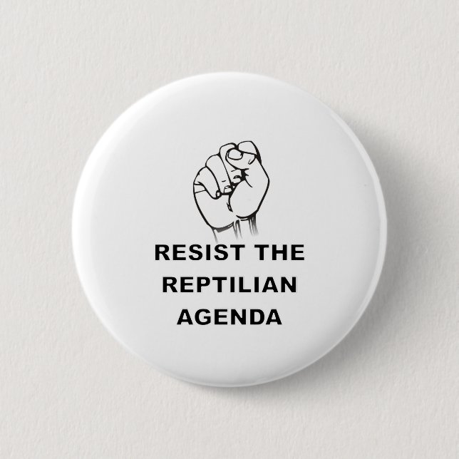 Resist The Reptilian Agenda 6 Cm Round Badge (Front)