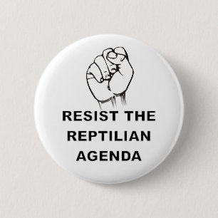 Resist The Reptilian Agenda 6 Cm Round Badge