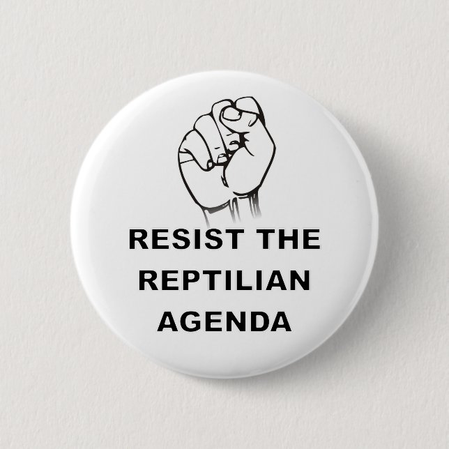 Resist The Reptilian Agenda 6 Cm Round Badge (Front)