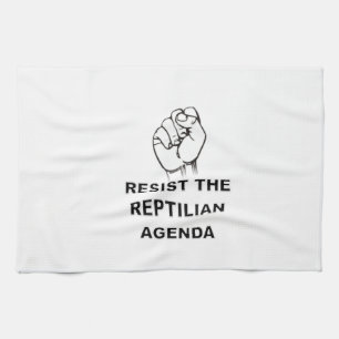 Resist The Reptilian Agenda Tea Towel