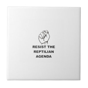 Resist The Reptilian Agenda Tile