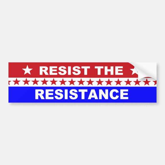 Resist the Resistance Pro Conservative Bumper Sticker (Front)