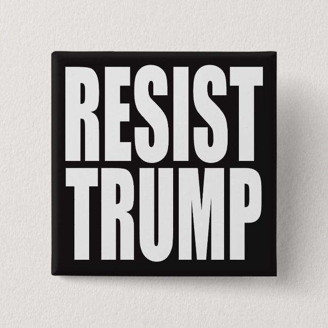 "RESIST TRUMP" 15 CM SQUARE BADGE (Front)