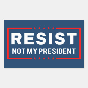 Resist Trump Not My President Rectangular Sticker