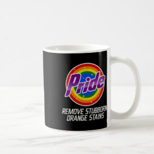 Resist Trump Remove Stubborn Orange Stains Pride M Coffee Mug