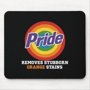 Resist Trump Remove Stubborn Orange Stains Pride M Mouse Mat