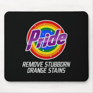 Resist Trump Remove Stubborn Orange Stains Pride M Mouse Mat