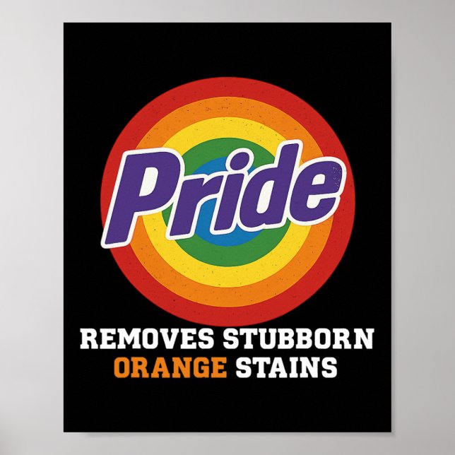 Resist Trump Remove Stubborn Orange Stains Pride M Poster (Front)