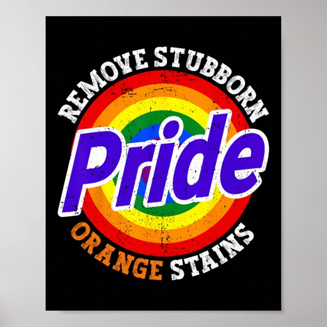 Resist Trump Remove Stubborn Orange Stains Pride M Poster (Front)