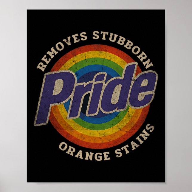Resist Trump Remove Stubborn Orange Stains Pride M Poster (Front)