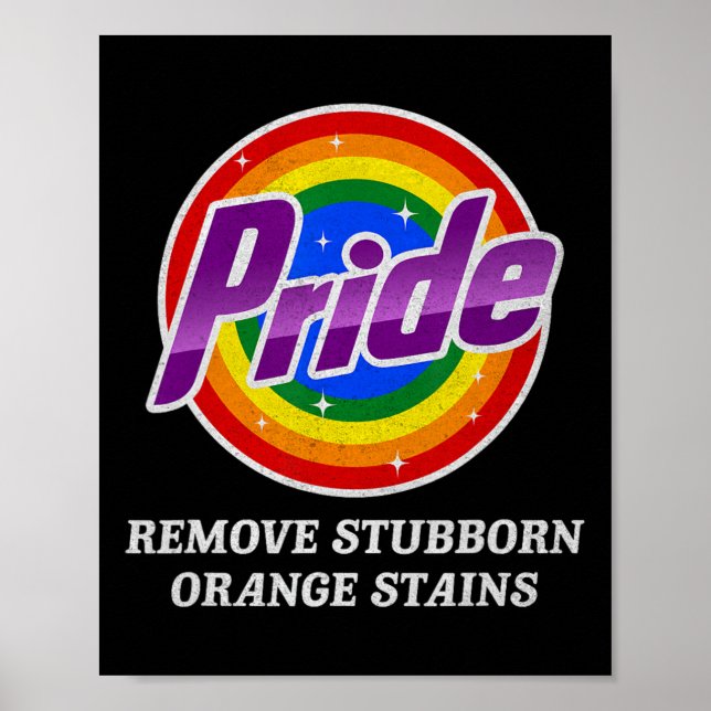 Resist Trump Remove Stubborn Orange Stains Pride M Poster (Front)