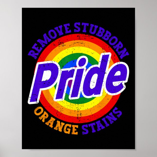 Resist Trump Remove Stubborn Orange Stains Pride M Poster (Front)
