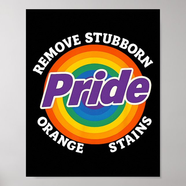 Resist Trump Remove Stubborn Orange Stains Pride M Poster (Front)