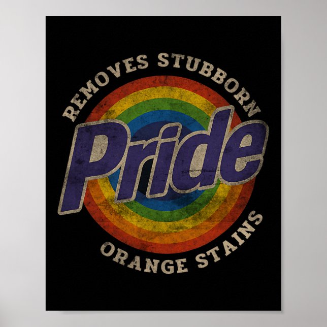 Resist Trump Remove Stubborn Orange Stains Pride M Poster (Front)