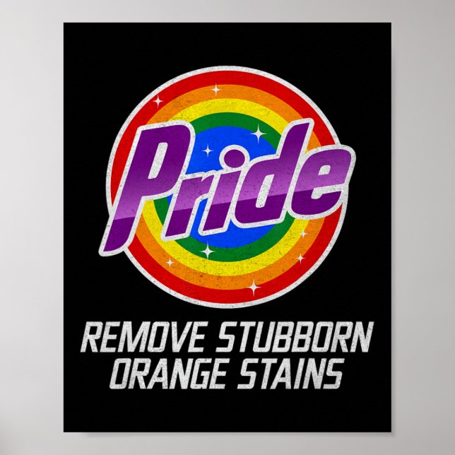 Resist Trump Remove Stubborn Orange Stains Pride M Poster (Front)